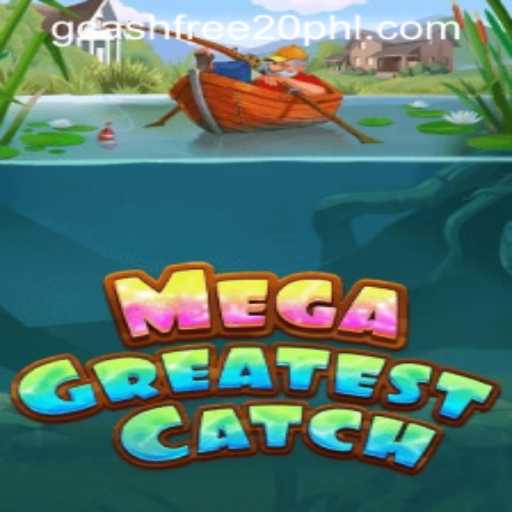 MegaGreatestCatch: The Ultimate Fishing Adventure